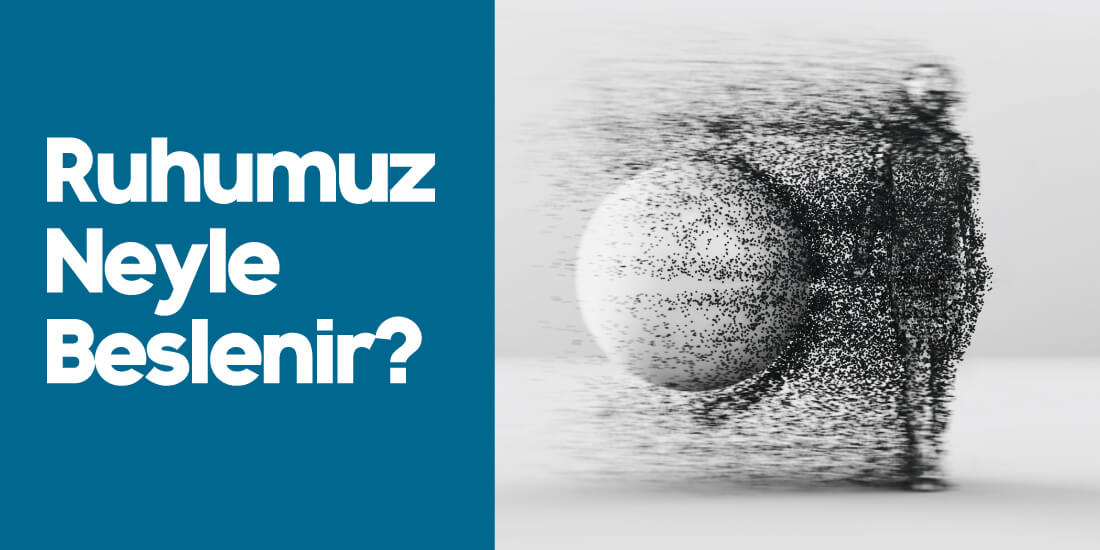 PDB Seminerleri: Ruhumuz Neyle Beslenir?