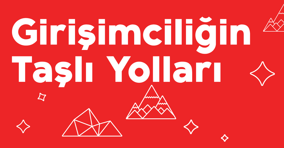 Girişimciliğin Taşlı Yolları