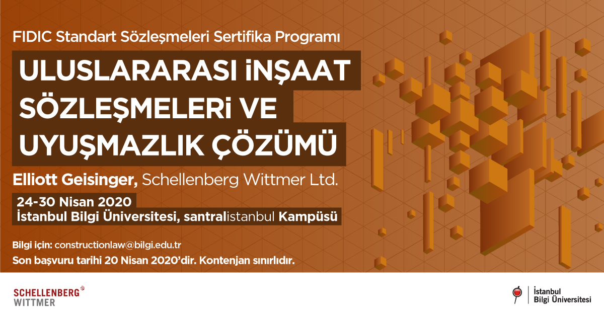 Uluslararası İnşaat Sözleşmeleri ve Uyuşmazlık Çözümü Sertifika Programı