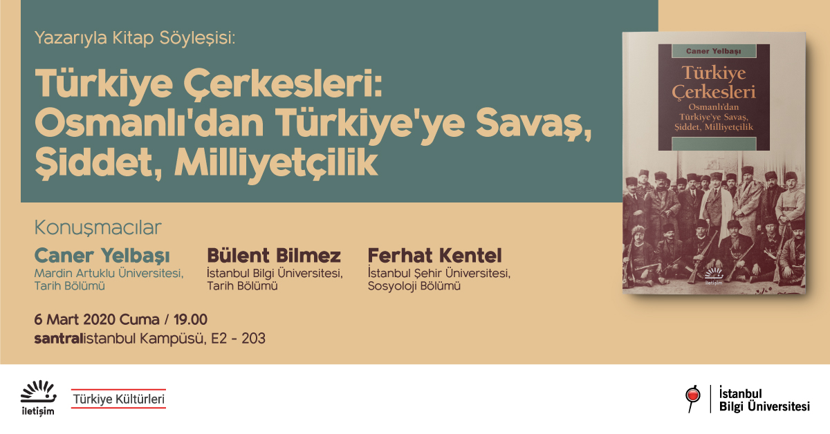 Yazarıyla Kitap Söyleşisi: “Türkiye Çerkesleri: Osmanlı'dan Türkiye'ye Savaş, Şiddet, Milliyetçilik”