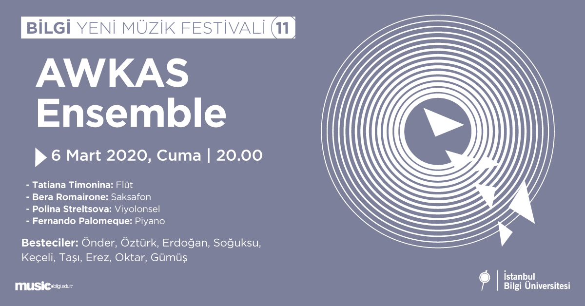 BİLGİ Yeni Müzik Festivali – 11: AWKAS Ensemble