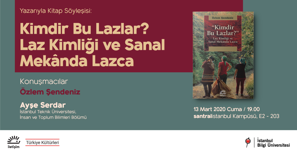 Yazarıyla Kitap Söyleşisi: Kimdir Bu Lazlar? Laz Kimliği ve Sanal Mekânda Lazca