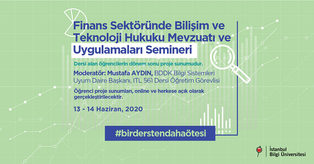 ITL 561 | Finans Sektöründe Bilişim ve Teknoloji Hukuku Mevzuatı ve Uygulamaları - Online Seminer Programı