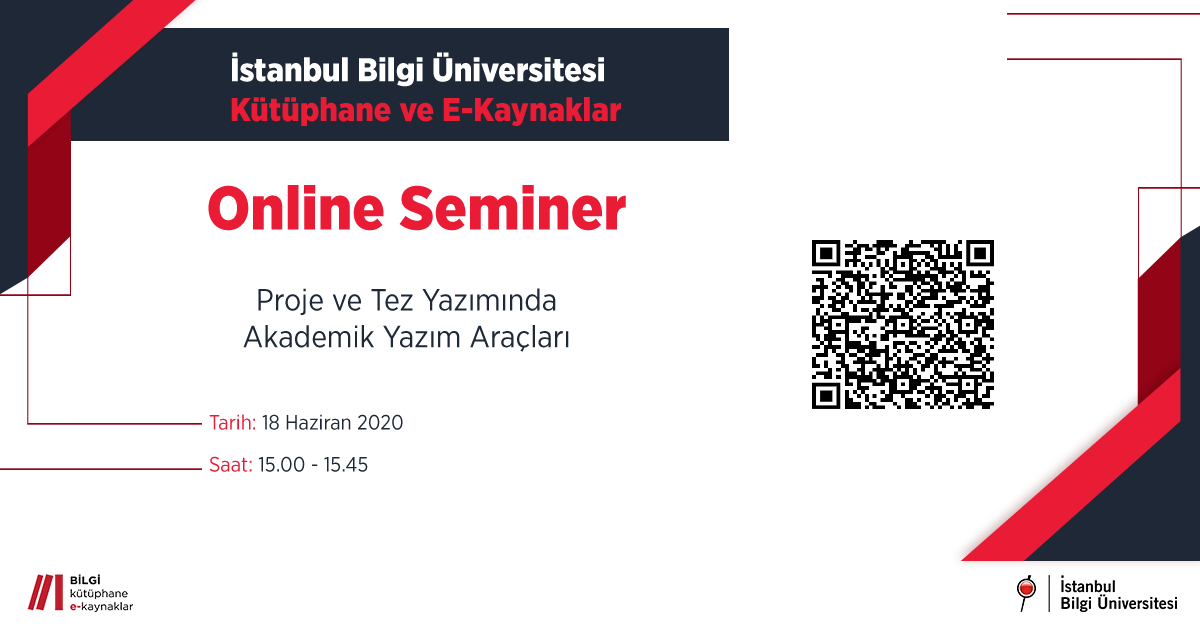 BİLGİ Kütüphane ve E-Kaynaklar Online Seminer: Proje ve Tez Yazımında Akademik Yazım Araçları