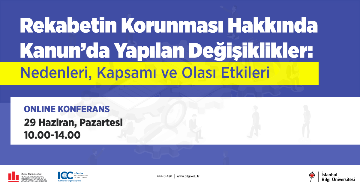 Rekabetin Korunması Hakkında Kanun’daki Yapılan Değişiklikler: Nedenleri, Kapsamı ve Olası Etkileri