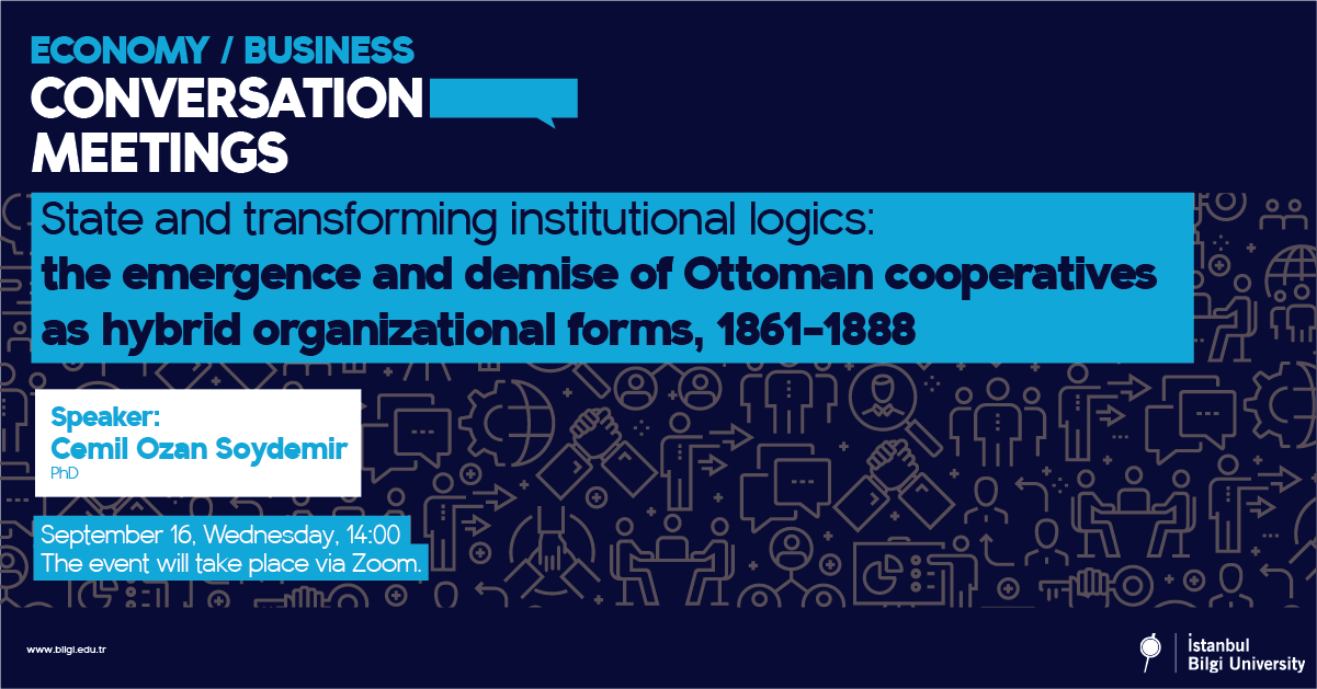 State and transforming institutional logics: the emergence and demise of Ottoman cooperatives as hybrid organizational forms, 1861–1888