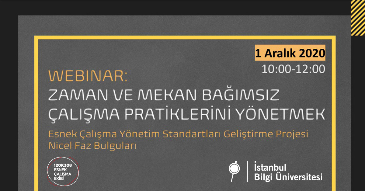 Webinar: Zaman ve Mekan Bağımsız Çalışma Pratiklerini Yönetmek