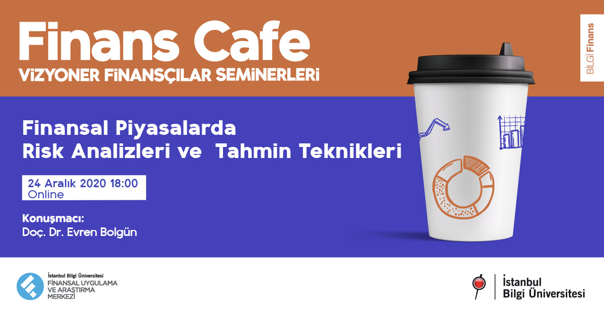 Finans Cafe: Finansal Piyasalarda Risk Analizleri ve Tahmin Teknikleri