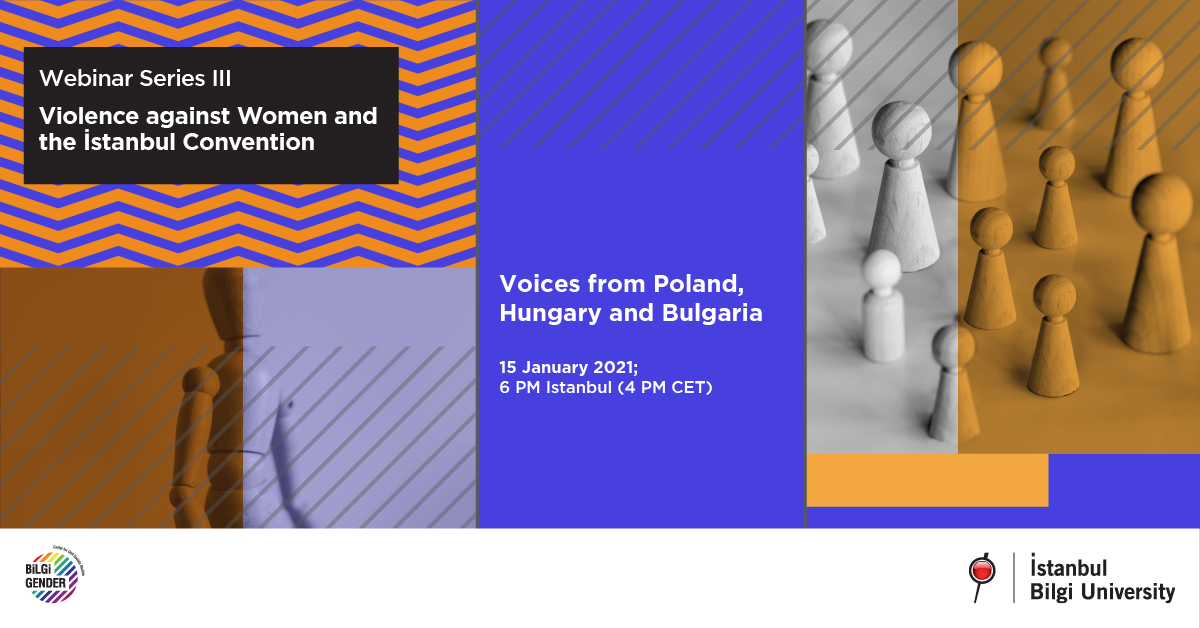 Webinar Series III - Violence against Women and the İstanbul Convention: Voices from Poland, Hungary and Bulgaria