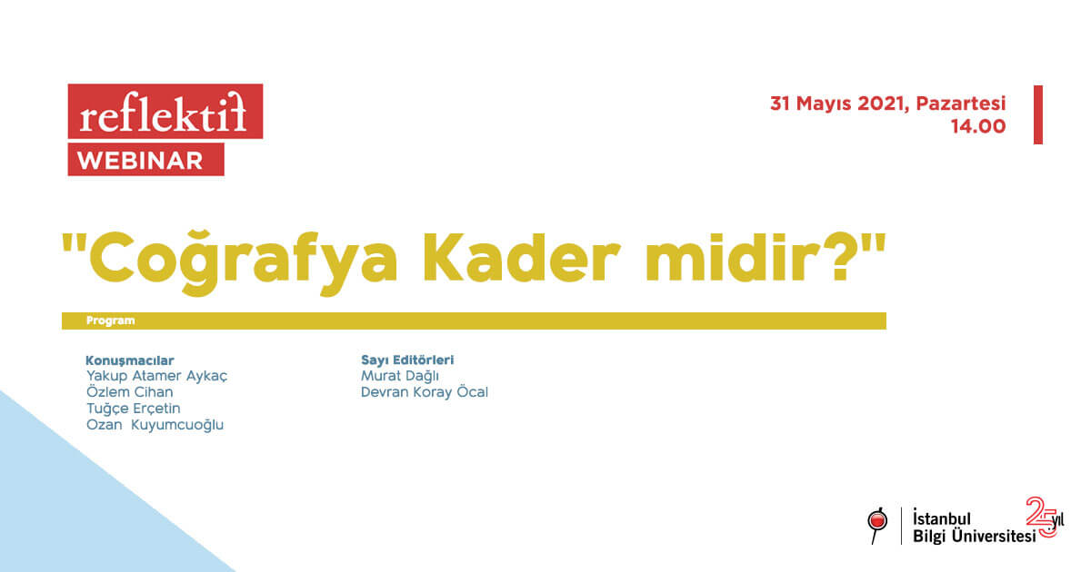 Reflektif Webinar: “Coğrafya Kader midir?”