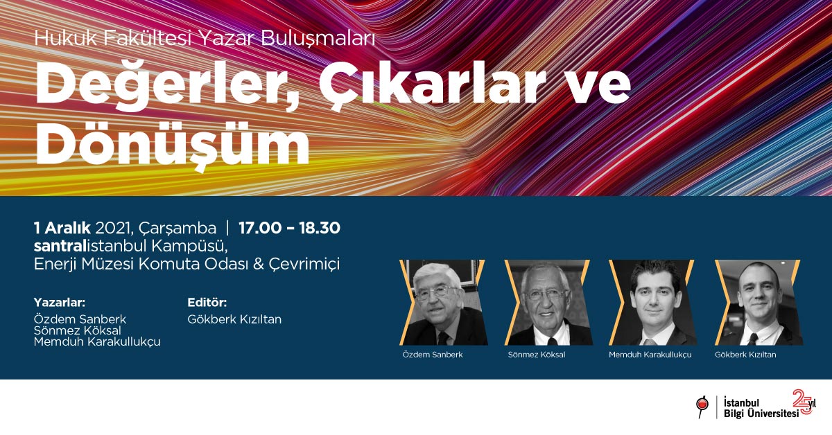 Hukuk Fakültesi Yazar Buluşmaları: Değerler, Çıkarlar ve Dönüşüm