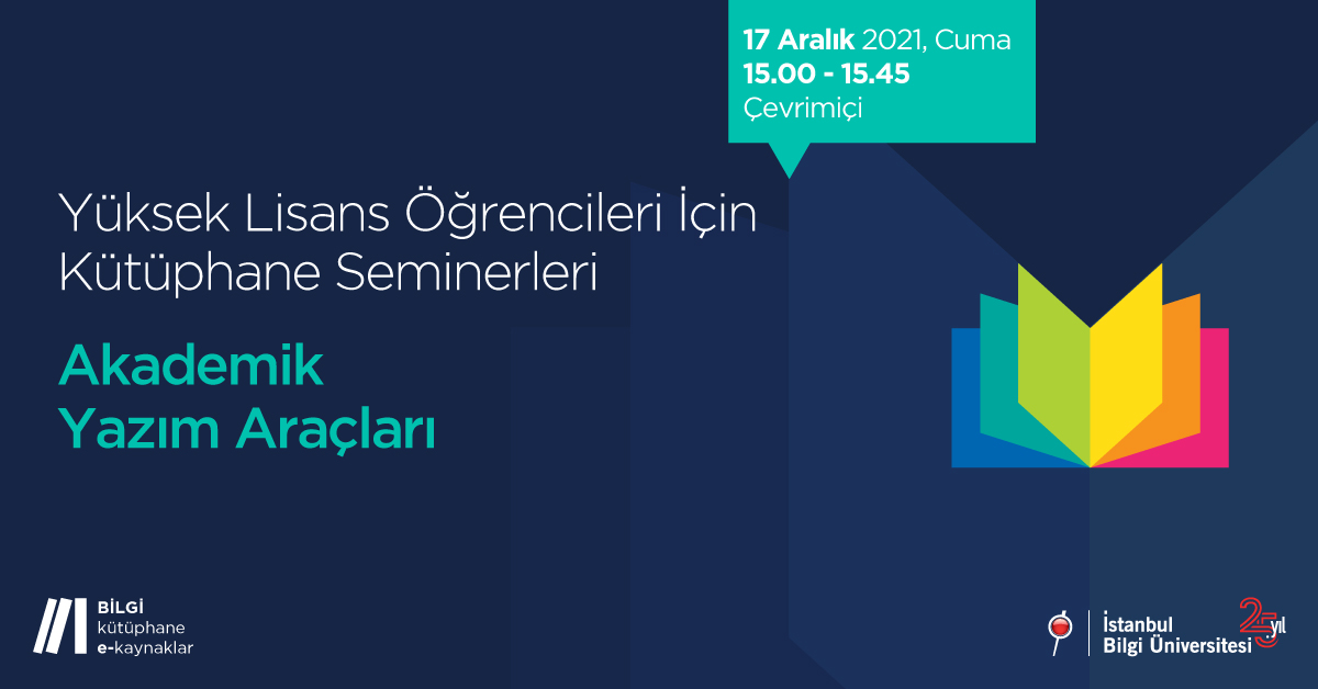 Yüksek Lisans Öğrencileri İçin Kütüphane Seminerleri: Akademik Yazım Araçları