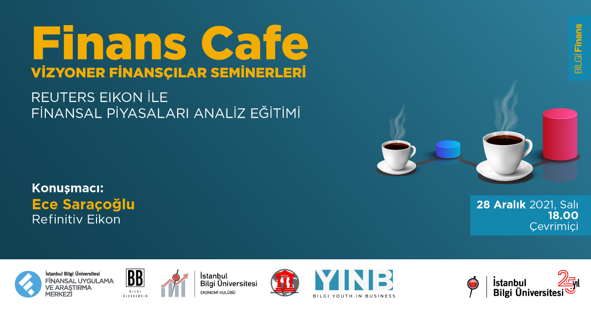 Finans Cafe: Reuters Eikon ile Finansal Piyasaları Analiz Eğitimi