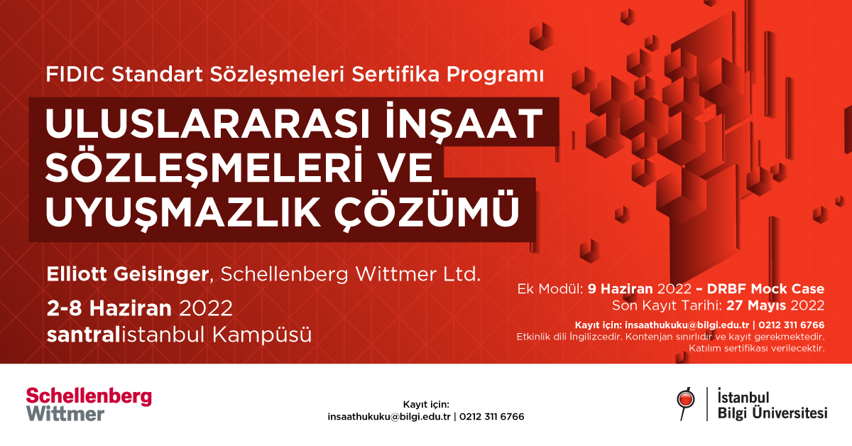 Uluslararası İnşaat Sözleşmeleri ve Uyuşmazlık Çözümü Sertifika Programı