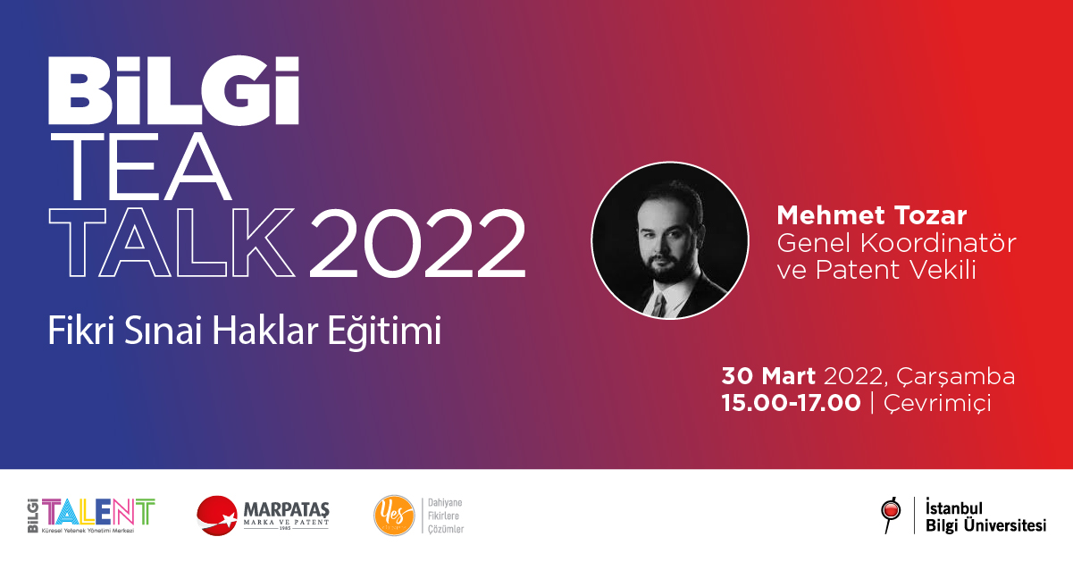 BİLGİ TEA TALK 2022 - Fikir Sınai Haklar Eğitimi