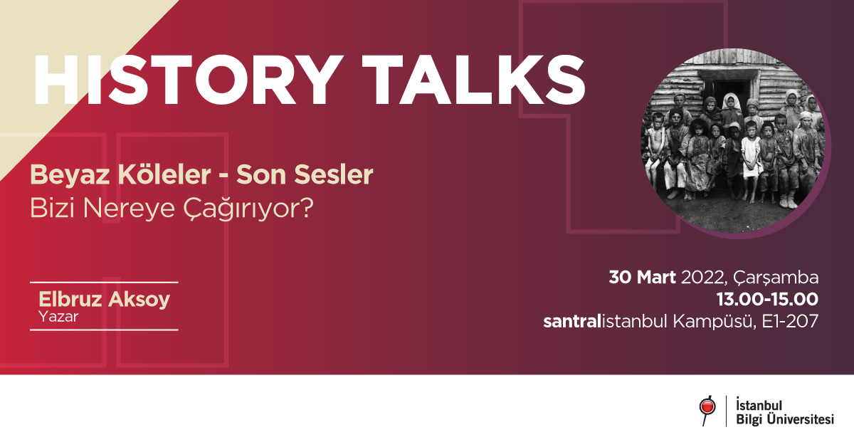 HISTORY TALKS: Beyaz Köleler – Son Sesler