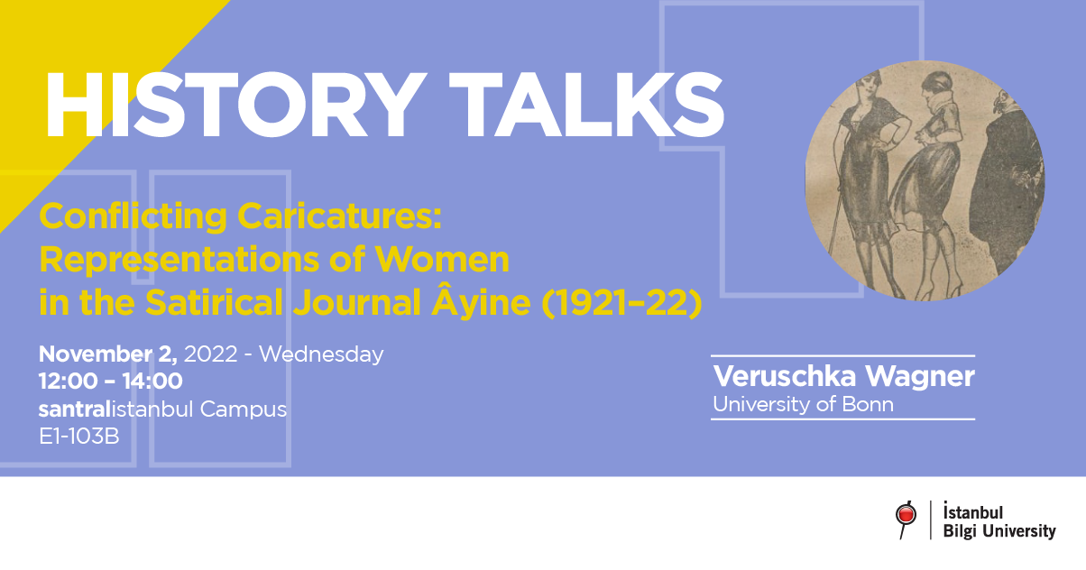 HISTORY TALKS: Conflicting Caricatures: Representations of Women in the Satirical Journal Âyine (1921-22)