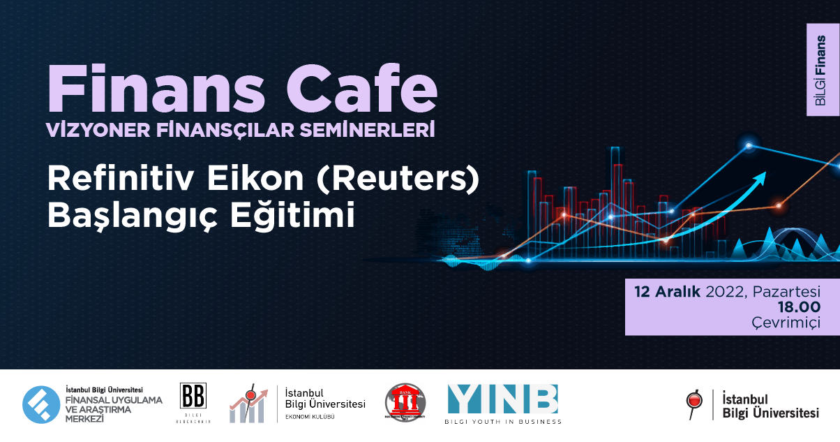 Finans Cafe: Refinitiv Eikon (Reuters) Başlangıç Eğitimi