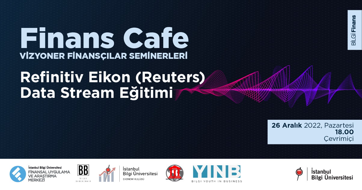 Finans Cafe: Refinitiv Eikon (Reuters) Data Stream Eğitimi