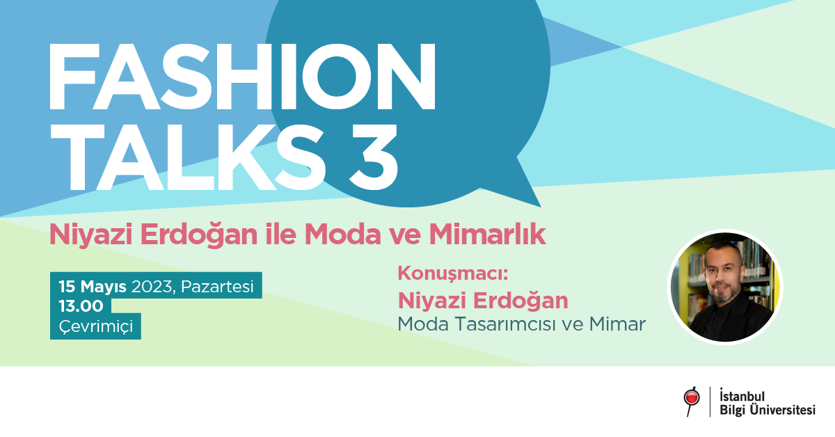 FASHION TALKS – Niyazi Erdoğan ile Moda ve Mimarlık FASHION TALKS – Niyazi Erdoğan ile Moda ve Mimarlık