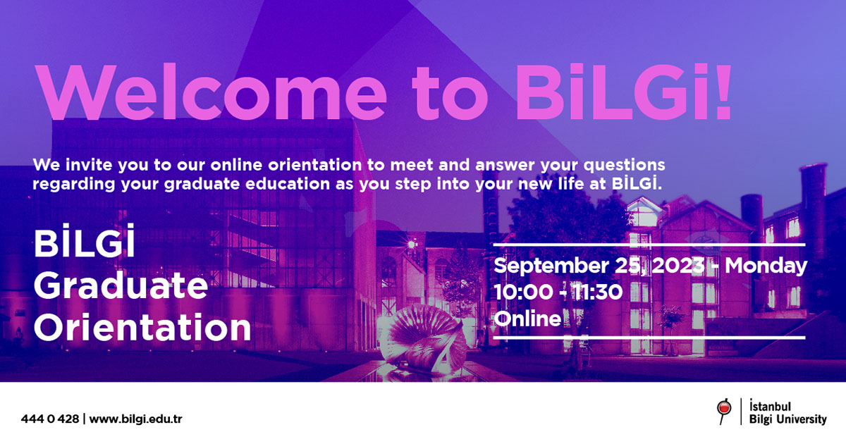 BİLGİ Graduate Orientation