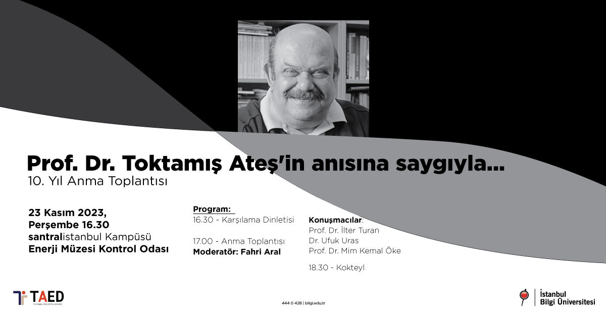 Prof. Dr. Toktamış Ateş’in anısına saygıyla