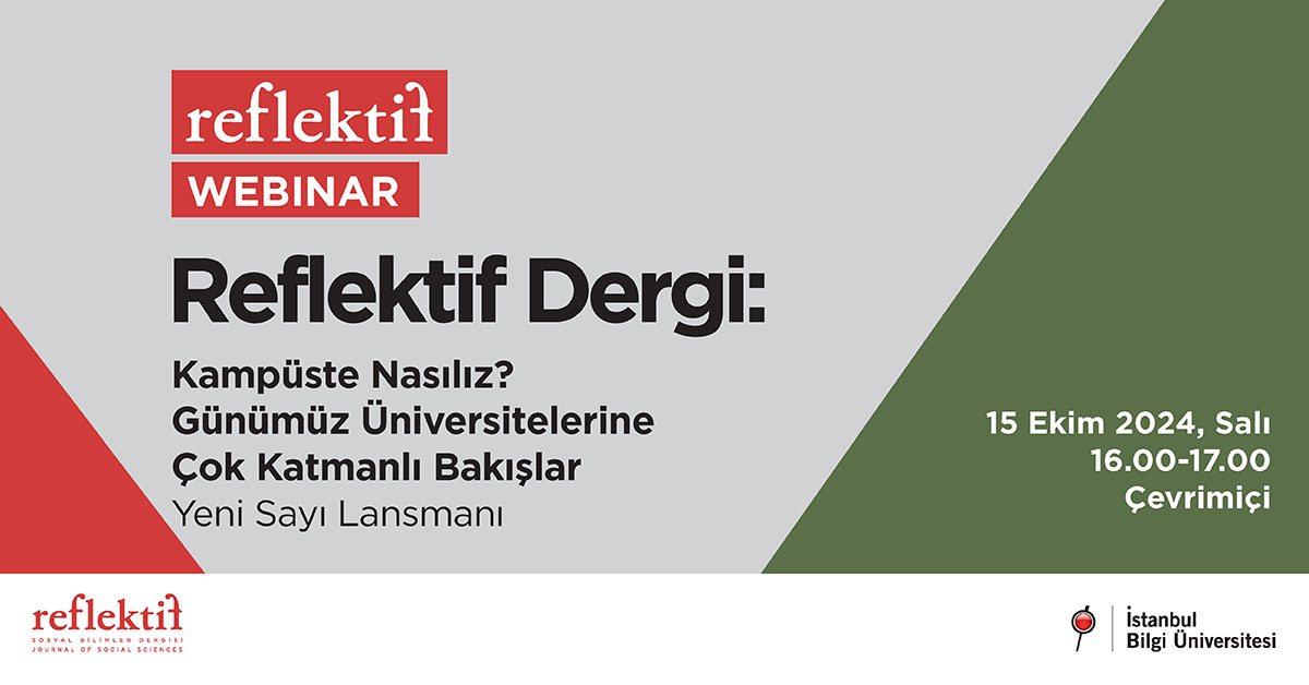 Reflektif Dergi: Kampüste Nasılız? Günümüz Üniversitelerine Çok Katmanlı Bakışlar