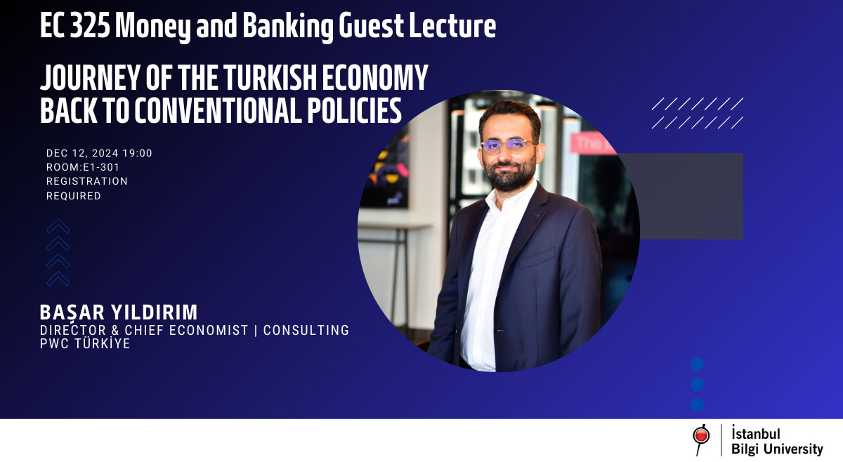 EC 325 Money and Banking Guest Lecture Journey of the Turkish Economy Back to Conventıonal Policies