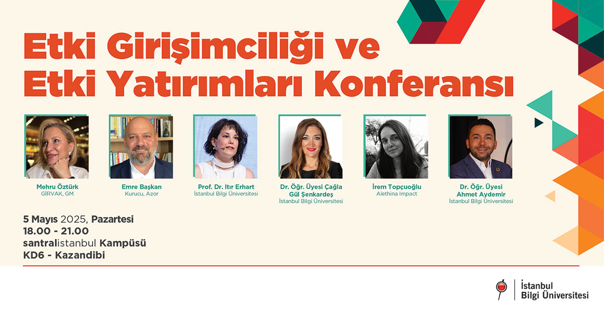 Etki Girişimciliği ve Etki Yatırımları Konferansı