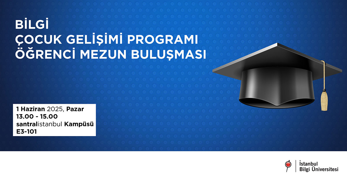 BİLGİ Çocuk Gelişimi Programı Öğrenci Mezun Buluşması
