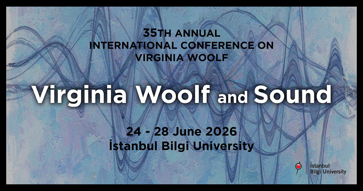 35th Annual International Conference on Virginia Woolf- Virginia Woolf and Sound 35th Annual International Conference on Virginia Woolf- Virginia Woolf and Sound