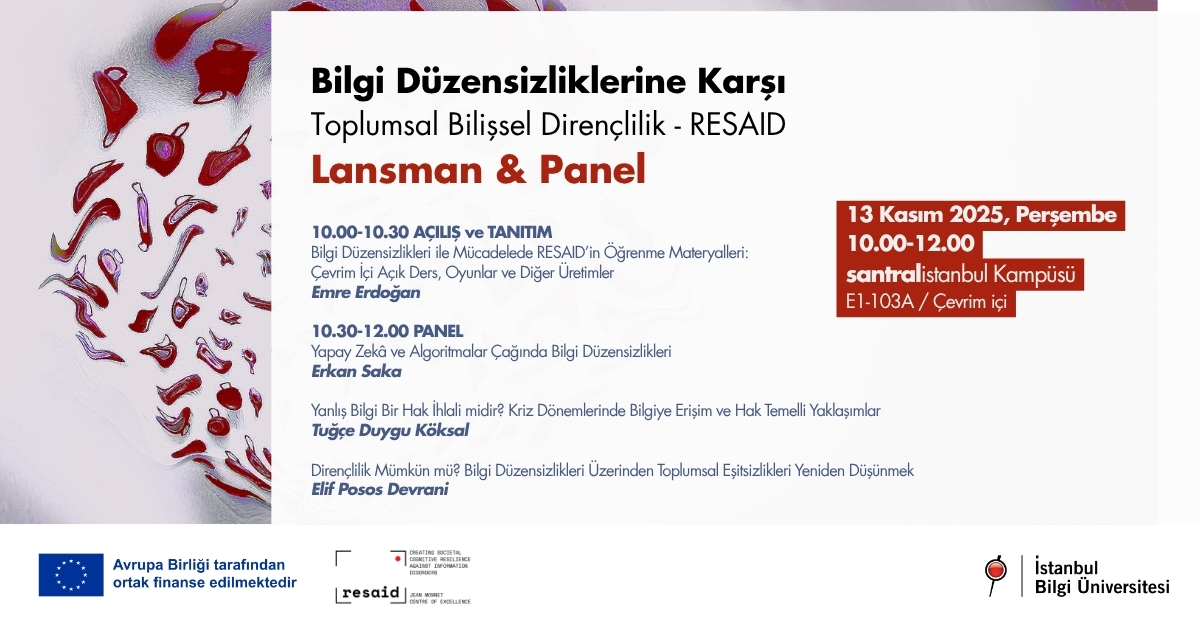 Bilgi Düzensizliklerine Karşı Toplumsal Bilişsel Dirençlilik - RESAID Lansman & Panel