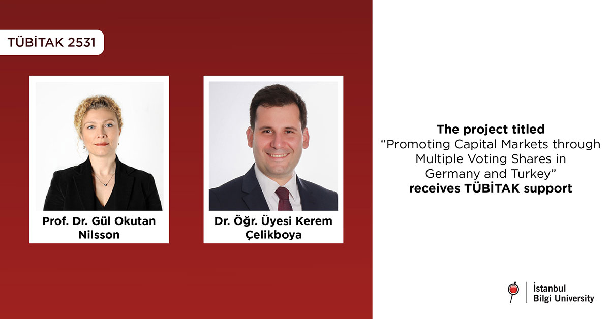 The project titled “Promoting Capital Markets through Multiple Voting Shares in Germany and Turkey” receives TÜBİTAK support