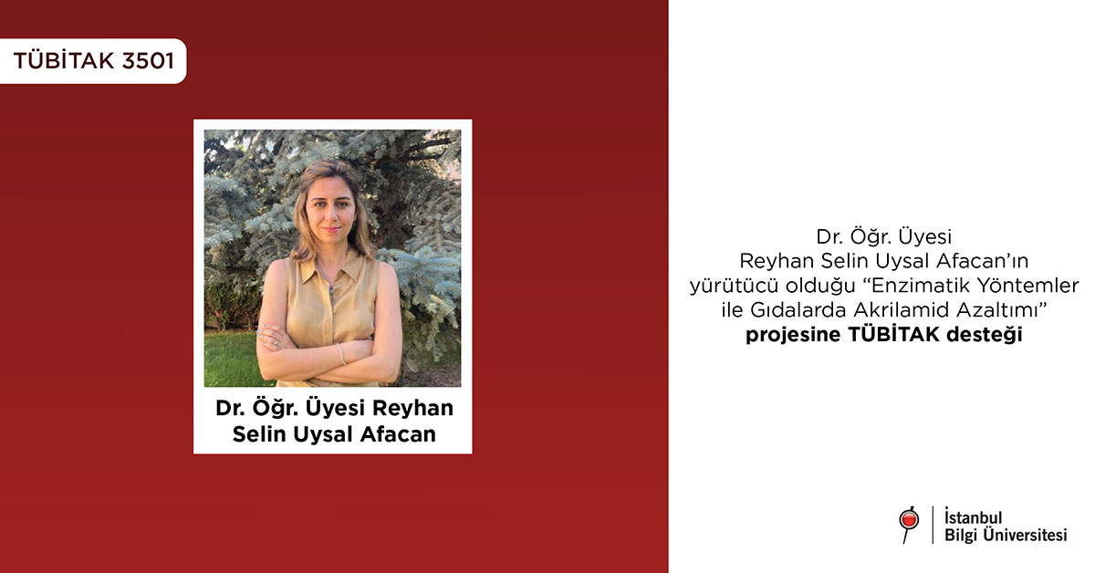 Dr. Öğr. Üyesi Reyhan Selin Uysal Afacan’ın yürütücü olduğu “Enzimatik Yöntemler ile Gıdalarda Akrilamid Azaltımı” projesine TÜBİTAK desteği Dr. Öğr. Üyesi Reyhan Selin Uysal Afacan’ın yürütücü olduğu “Enzimatik Yöntemler ile Gıdalarda Akrilamid Azaltımı” projesine TÜBİTAK desteği