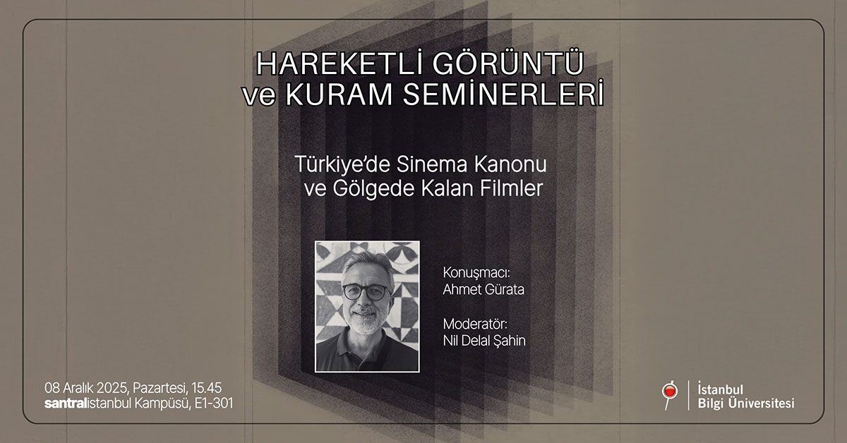 Hareketli Görüntü ve Kuram Seminerleri: Türkiye'de Sinema Kanonu ve Gölgede Kalan Filmler
