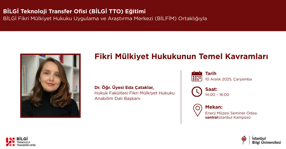 BİLGİ TTO Eğitimi: Fikri Mülkiyet Hukukunun Temel Kavramları