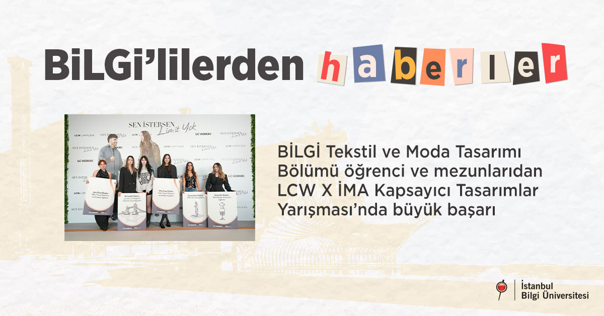 BİLGİ Tekstil ve Moda Tasarımı Bölümü öğrenci ve mezunlarından LCW X İMA Kapsayıcı Tasarımlar Yarışması’nda büyük başarı