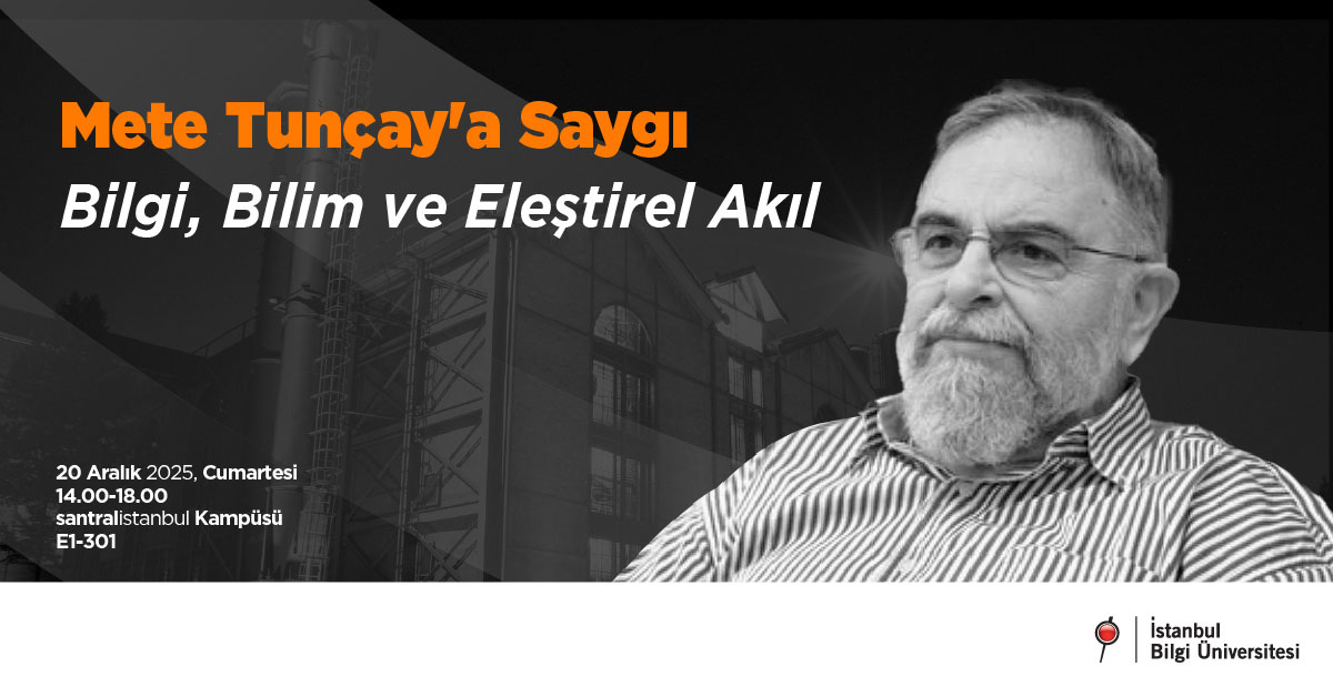 Mete Tunçay'a Saygı: Bilgi, Bilim ve Eleştirel Akıl