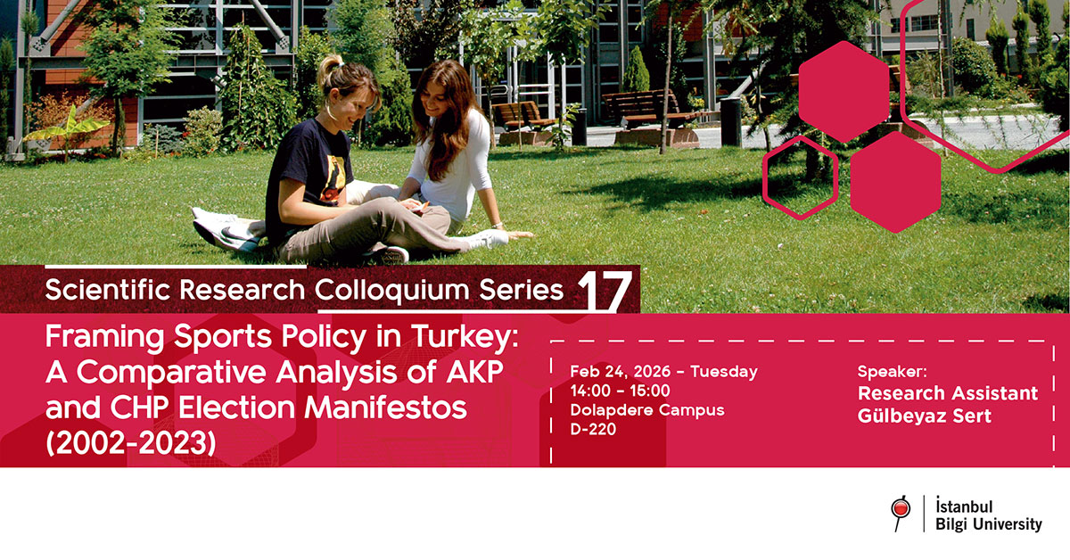 Scientific Research Colloquium Series 17- Framing Sports Policy in Turkey: A Comparative Analysis of AKP and CHP Election Manifestos (2002-2003)