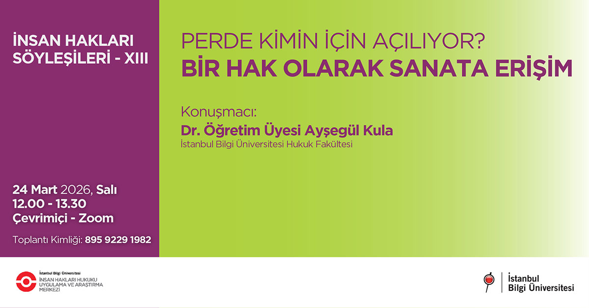 İnsan Hakları Söyleşileri- XIII: Perde Kimin Açılıyor? Bir Hak Olarak Sanata Erişim