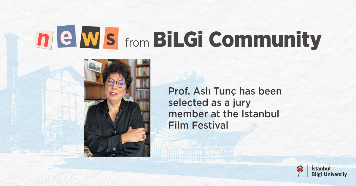 Prof. Aslı Tunç has been selected as a jury member at the Istanbul Film Festival