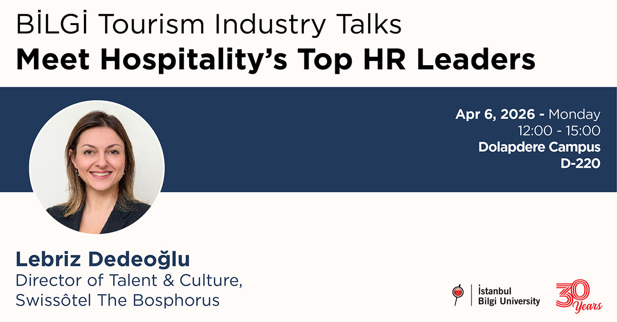 BİLGİ Tourism Industry Talks - Meet Hospitality's Top HR Leaders