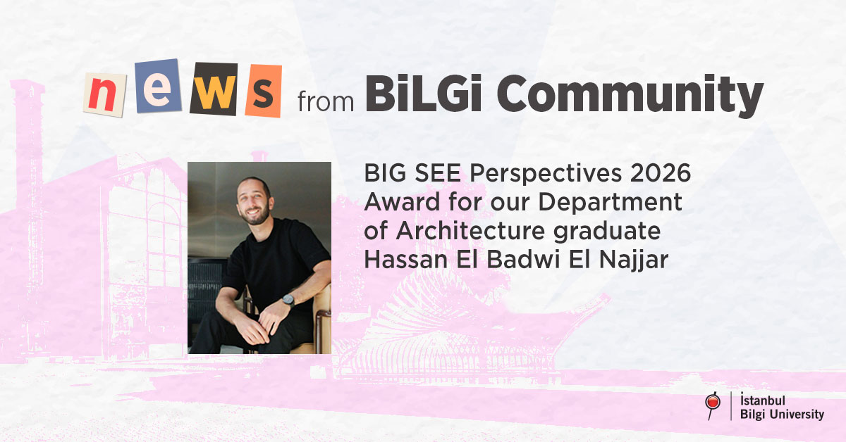BIG SEE Perspectives 2026 Award for our Department of Architecture graduate Hassan El Badwi El Najjar