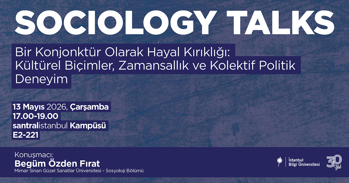 SOCIOLOGY TALKS Bir Konjonktür Olarak Hayal Kırıklığı: Kültürel Biçimler, Zamansallık ve Kolektif Politik Deneyim