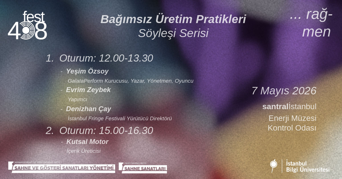 Fest 408: Bağımsız Üretim Pratikleri Söyleşi Serisi