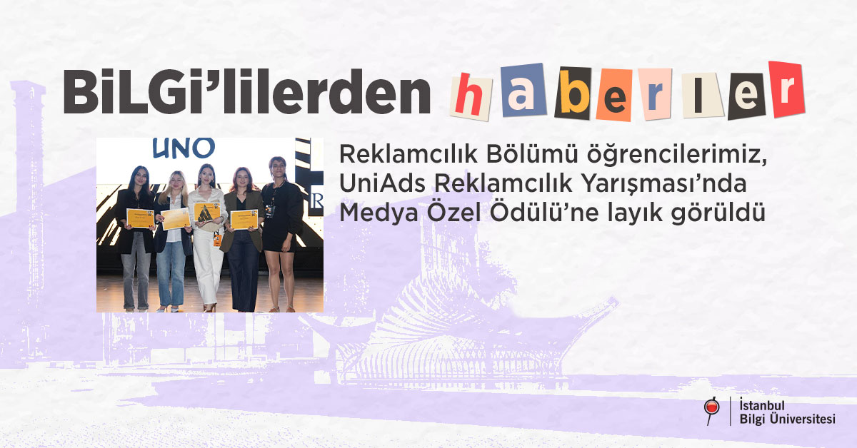 Reklamcılık Bölümü öğrencilerimiz, UniAds Reklamcılık Yarışması’nda Medya Özel Ödülü’ne layık görüldü
