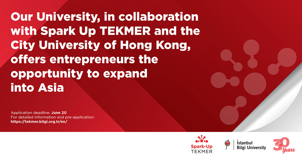 Our University, in collaboration with Spark Up TEKMER and the City University of Hong Kong, offers entrepreneurs the opportunity to expand into Asia.