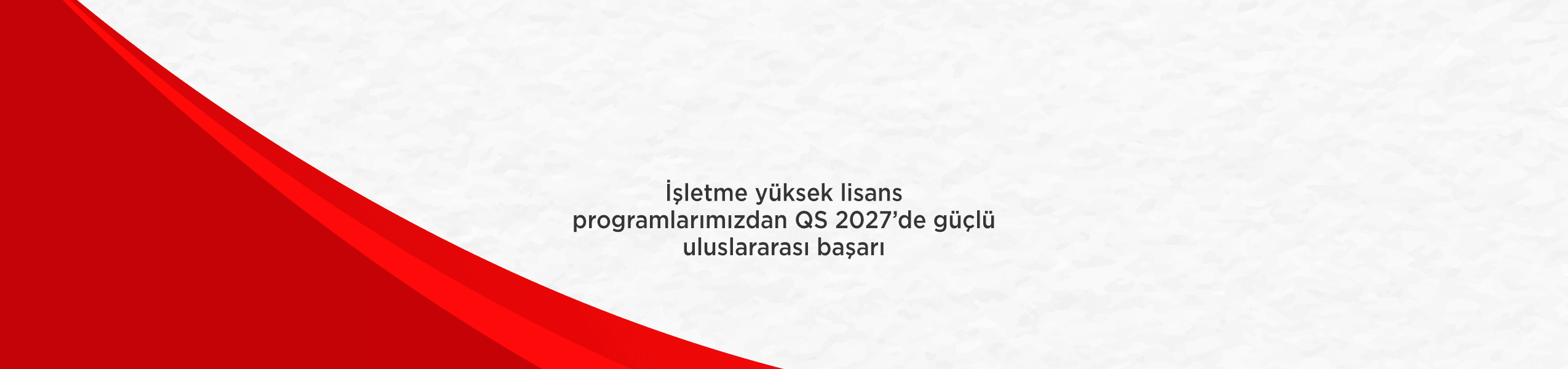 İşletme yüksek lisans programlarımızdan QS 2027’de güçlü uluslararası başarı